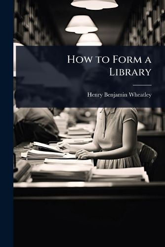 Cover image for How to Form a Library