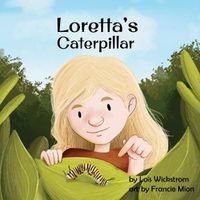 Cover image for Loretta's Caterpillar