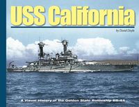 Cover image for USS California: A Visual History of the Golden State Battleship Bb-44