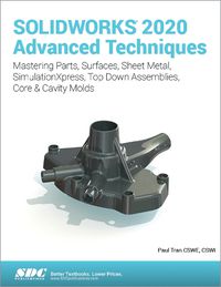 Cover image for SOLIDWORKS 2020 Advanced Techniques