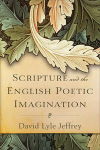 Cover image for Scripture and the English Poetic Imagination