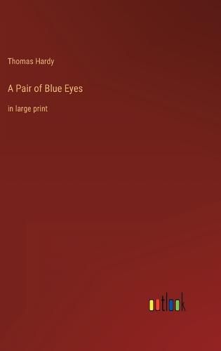 Cover image for A Pair of Blue Eyes: in large print