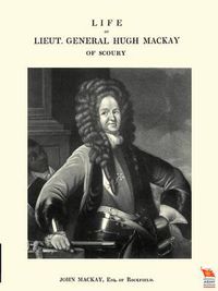Cover image for Life of Lieut. General Hugh Mackay of Scoury