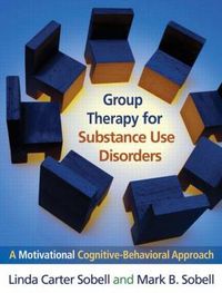 Cover image for Group Therapy for Substance Use Disorders: A Motivational Cognitive-Behavioral Approach