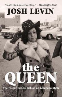 Cover image for The Queen: The Forgotten Life Behind an American Myth