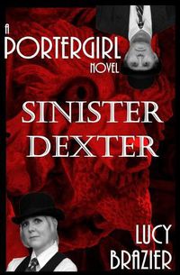 Cover image for PorterGirl: Sinister Dexter