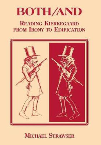 Cover image for Both/And: Reading Kierkegaard- From Irony to Edification