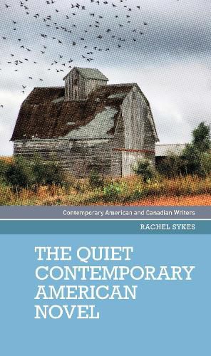 Cover image for The Quiet Contemporary American Novel