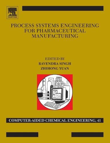 Cover image for Process Systems Engineering for Pharmaceutical Manufacturing: From Product Design to Enterprise-Wide Decision-Making