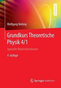 Cover image for Grundkurs Theoretische Physik 4/1: Spezielle Relativitatstheorie