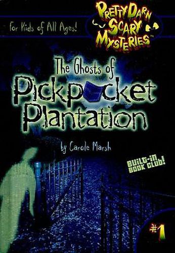 Cover image for The Ghosts of Pickpocket Plantation