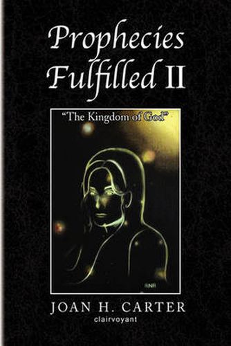 Cover image for Prophecies Fulfilled II: The Kingdom of God