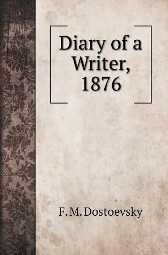 Diary of a Writer, 1876
