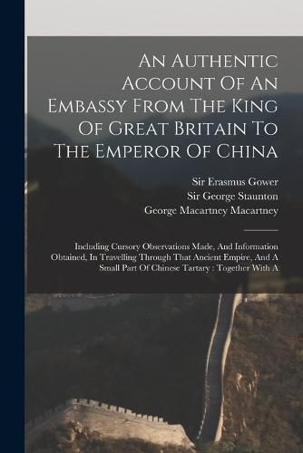 An Authentic Account Of An Embassy From The King Of Great Britain To The Emperor Of China