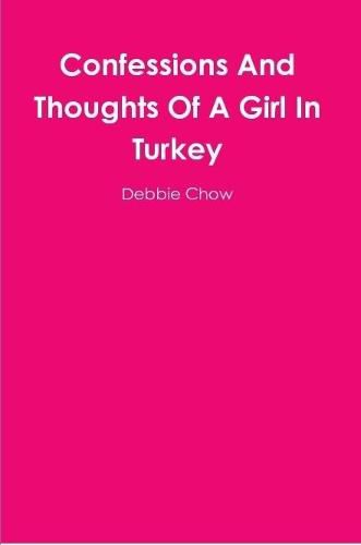 Cover image for Confessions and Thoughts of A Girl in Turkey