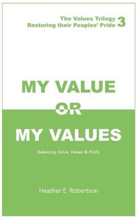 Cover image for My Value or My Values - Restoring Their Peoples' Pride