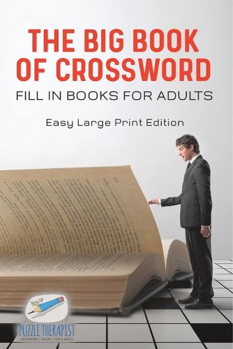 Cover image for The Big Book of Crossword Fill in Books for Adults Easy Large Print Edition