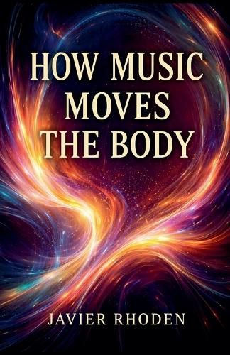 Cover image for How Music Moves The Body