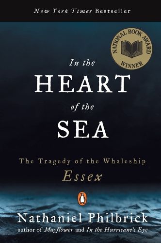 Cover image for In the Heart of the Sea: The Tragedy of the Whaleship Essex