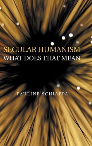 Cover image for Secular Humanism What Does That Mean