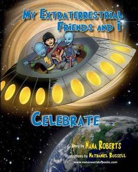 Cover image for My Extraterrestrial Friends and I Celebrate