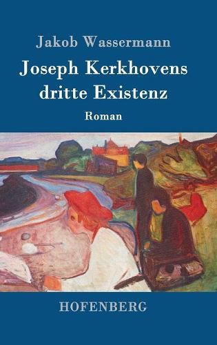 Joseph Kerkhovens dritte Existenz: Roman