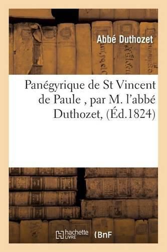 Cover image for Panegyrique de St Vincent de Paule, Par M. l'Abbe Duthozet,