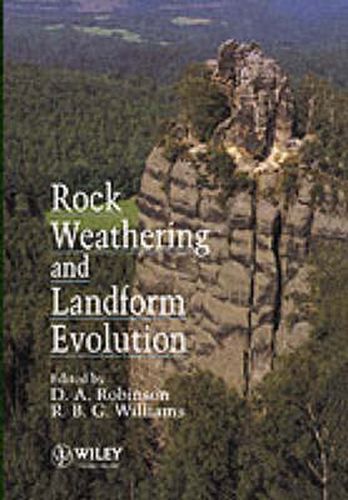 Rock Weathering and Landform Evolution