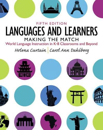 Cover image for Languages and Learners: Making the Match: World Language Instruction in K-8 Classrooms and Beyond