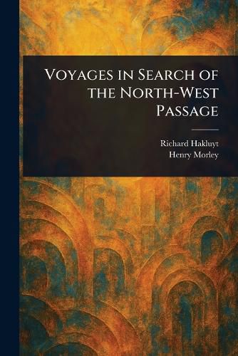 Cover image for Voyages in Search of the North-West Passage