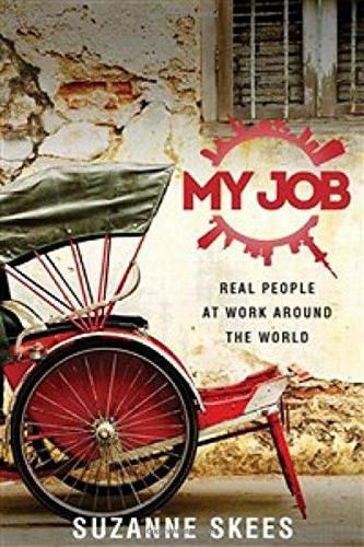 Cover image for My Job: Real People at Work Around the World