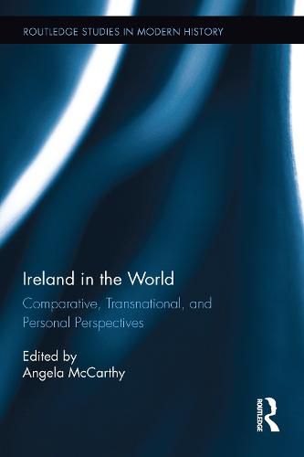 Cover image for Ireland in the World: Comparative, Transnational, and Personal Perspectives