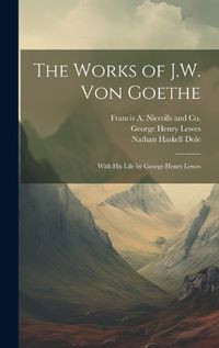 Cover image for The Works of J.W. von Goethe