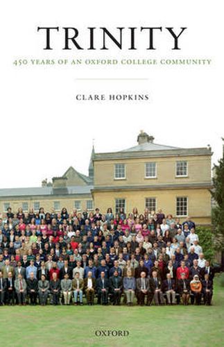 Cover image for Trinity: 450 Years of an Oxford College Community