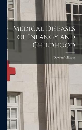 Cover image for Medical Diseases of Infancy and Childhood