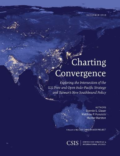 Cover image for Charting Convergence: Exploring the Intersection of the U.S. Free and Open Indo-Pacific Strategy and Taiwan's New Southbound Policy