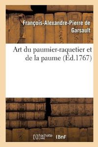 Cover image for Art Du Paumier-Raquetier Et de la Paume