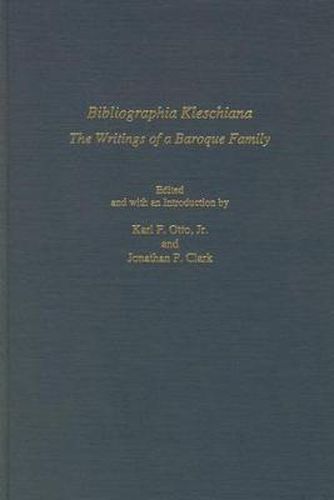 Bibliographia Kleschiana: The Writings of a Baroque Family