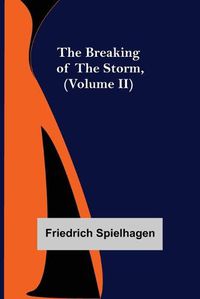 Cover image for The Breaking of the Storm, (Volume II)