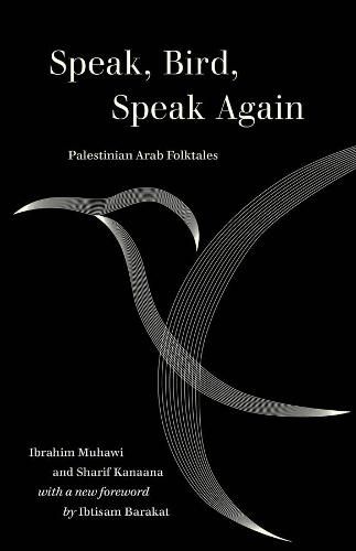 Cover image for Speak, Bird, Speak Again: Palestinian Arab Folktales