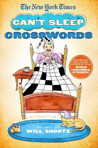 Cover image for The New York Times Can't Sleep Crosswords: 150 Easy to Hard Puzzles for When Insomnia Strikes!