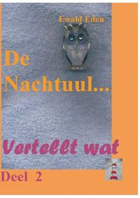 Cover image for De Nachtuul: Vertellt wat Deel 2