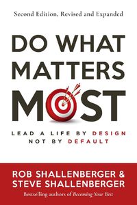 Cover image for Do What Matters Most, Second Edition