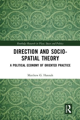 Cover image for Direction and Socio-spatial Theory: A Political Economy of Oriented Practice