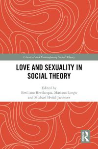 Cover image for Love and Sexuality in Social Theory