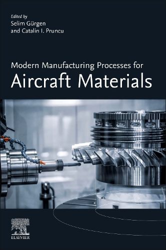 Cover image for Modern Manufacturing Processes for Aircraft Materials