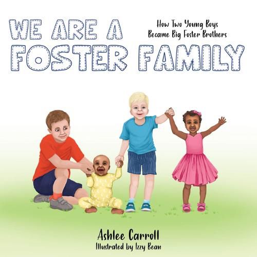 We Are A Foster Family: How two young boys became foster brothers
