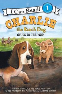 Cover image for Charlie the Ranch Dog: Stuck in the Mud