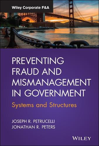 Preventing Fraud and Mismanagement in Government: Systems and Structures