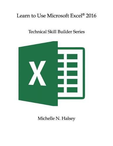 Learn to Use Microsoft Excel 2016